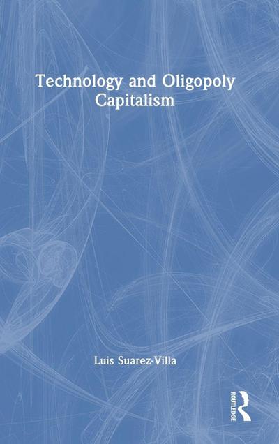 Technology and Oligopoly Capitalism