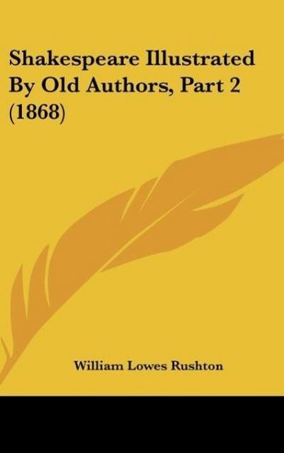 Shakespeare Illustrated By Old Authors, Part 2 (1868)