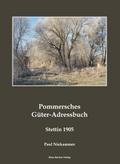 Pommersches Güter-Adressbuch 1905; Pomeranian Agri