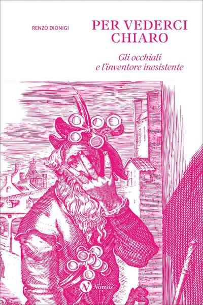 Per vederci chiaro. Gli occhiali e l’inventore inesistente