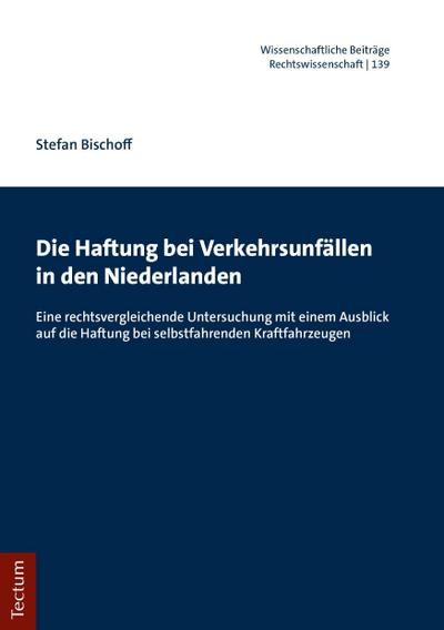 Die Haftung bei Verkehrsunfällen in den Niederlanden