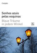 Sonhos Azuis Pelas Esquinas - Blaue Träume in jede