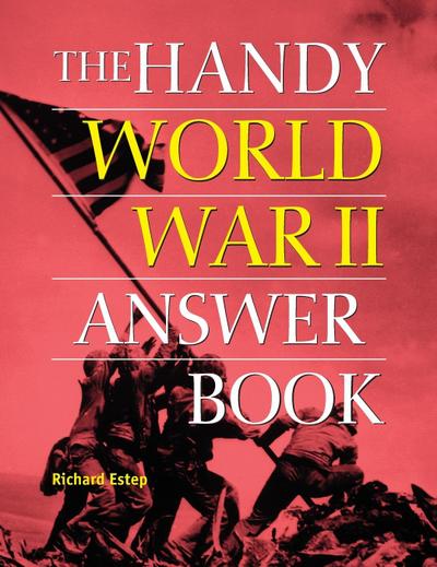 The Handy World War II Answer Book