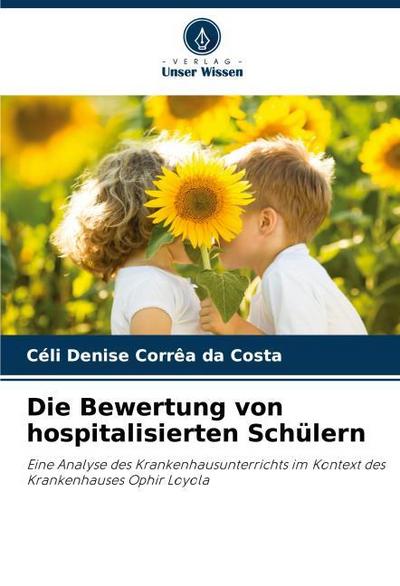 Die Bewertung von hospitalisierten Schülern