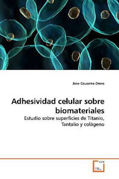 Adhesividad celular sobre biomateriales
