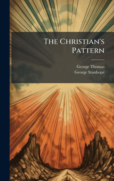 The Christian’s Pattern