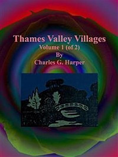 Thames Valley Villages: Volume 1 (of 2)