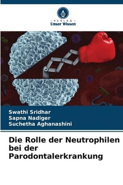 Die Rolle der Neutrophilen bei der Parodontalerkrankung