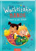 Die Wackelzahn-Bande kommt in die Schule