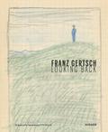 Franz Gertsch Looking Back