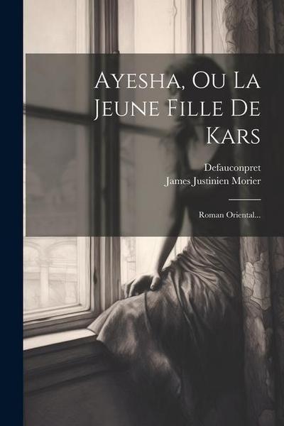 Ayesha, Ou La Jeune Fille De Kars