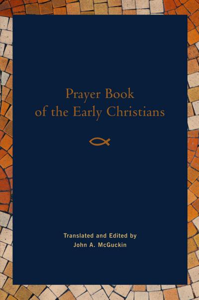 Prayer Book of the Early Christians