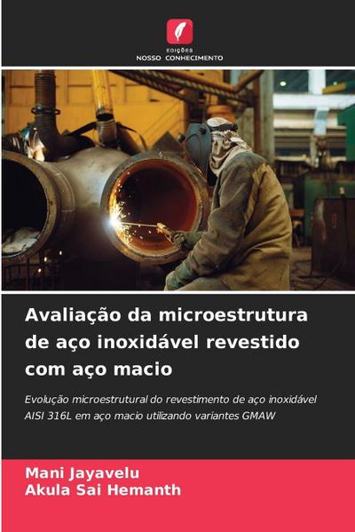 Avaliação da microestrutura de aço inoxidável revestido com aço macio