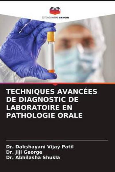 TECHNIQUES AVANCÉES DE DIAGNOSTIC DE LABORATOIRE EN PATHOLOGIE ORALE