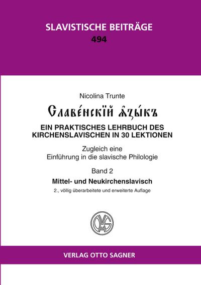 Slavenskij jazyk. Band 2: Mittel- und Neukirchenslavisch. 2., völlig überarbeitete und erweiterte Auflage