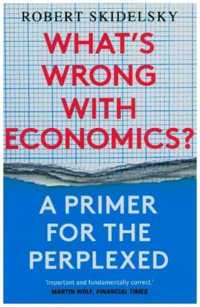 What’s Wrong with Economics?