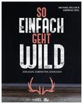 So einfach geht Wild