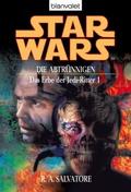 Star Wars. Das Erbe der Jedi-Ritter 1. Die Abtrünnigen