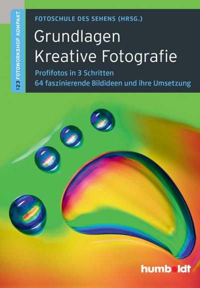 Grundlagen Kreative Fotografie