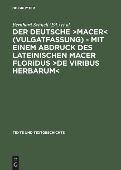 Der deutsche ¿Macer¿ (Vulgatfassung) - Mit einem Abdruck des lateinischen Macer Floridus ¿De viribus herbarum¿