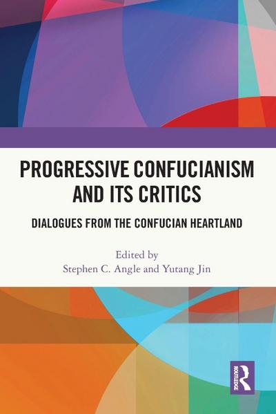 Progressive Confucianism and its Critics