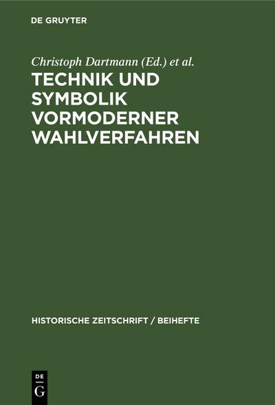 Technik und Symbolik vormoderner Wahlverfahren