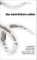 Das Unsichtbare sehen