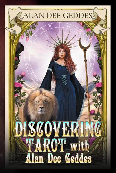 Discovering Tarot with Alan Dee Geddes