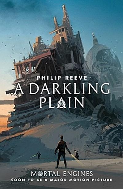 Mortal Engines 4. A Darkling Plain