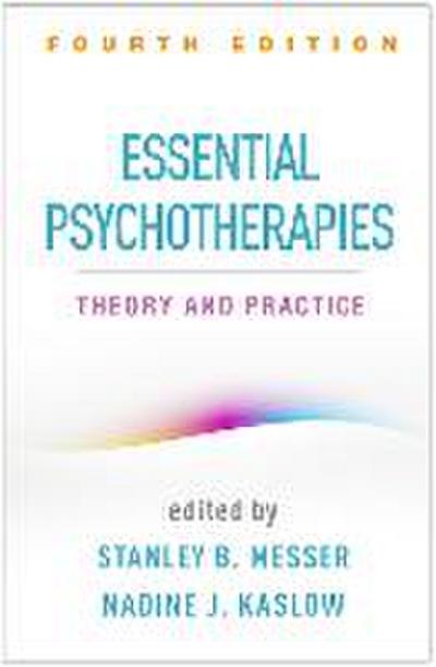 Essential Psychotherapies, Fourth Edition