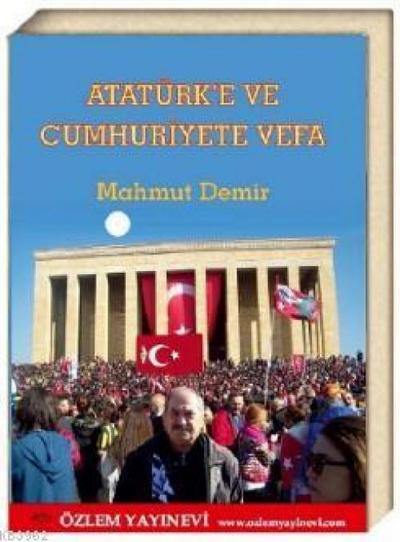 Atatürke ve Cumhuriyete Vefa