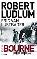 Der Bourne Befehl von Robert Ludlum | Ebook