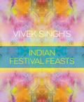 Vivek Singh’s Indian Festival Feasts