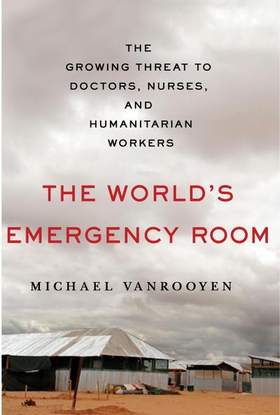 The World’s Emergency Room