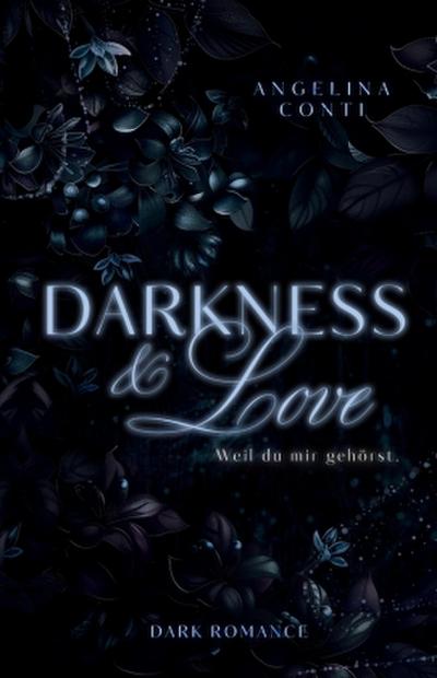 DARKNESS & LOVE (Dark Romance)