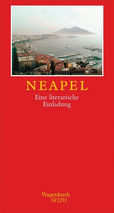 Neapel. Eine literarische Einladung