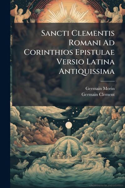 Sancti Clementis Romani Ad Corinthios Epistulae Versio Latina Antiquissima