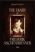 The Diary of Frederik Aschenbrenner