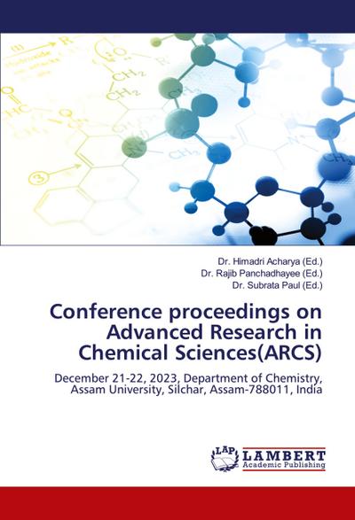 Conference proceedings on Advanced Research in Chemical Sciences(ARCS)