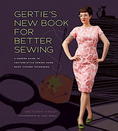 Gertie’s New Book for Better Sewing