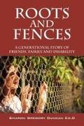 Roots and Fences