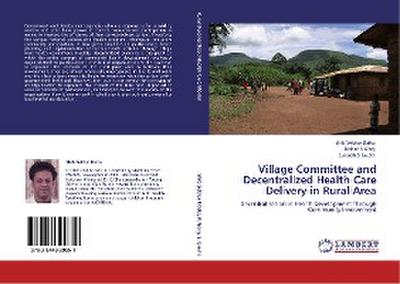 Village Committee and Decentralized Health Care Delivery in Rural Area