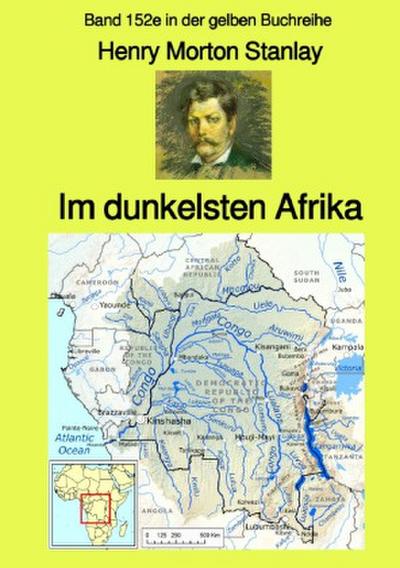 gelbe Buchreihe / Im dunkelsten Afrika - Band 1 - Band 152e in der gelben Buchreihe - Farbe - bei Jürgen Ruszkowski