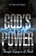 God’s Power Through the Laying on of Hands