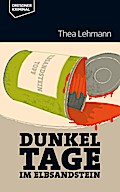 Dunkeltage im Elbsandstein