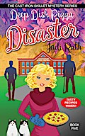 Deep Dish Pizza Disaster (The Cast Iron Skillet Mystery Series, #5)