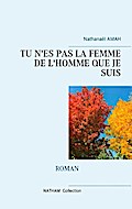 TU N’ES PAS LA FEMME DE L’HOMME QUE JE