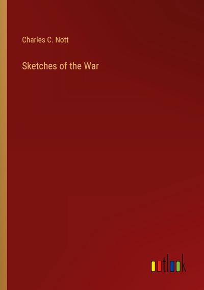 Sketches of the War