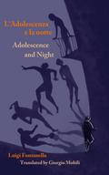 Adolescence and Night/L’adolescenza e la notte
