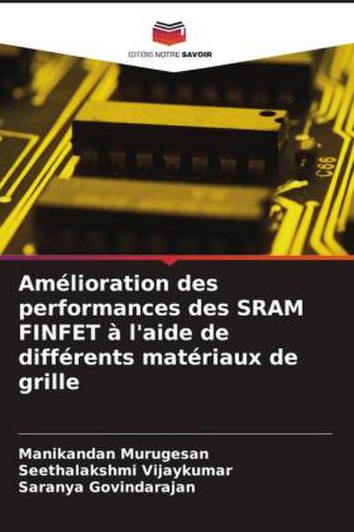 Amélioration des performances des SRAM FINFET à l’aide de différents matériaux de grille